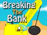 Breaking the Bank
