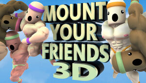 MountYourFriends3D