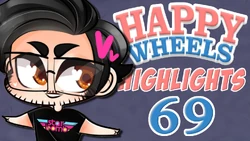 HappyWheelsHighlights69EP