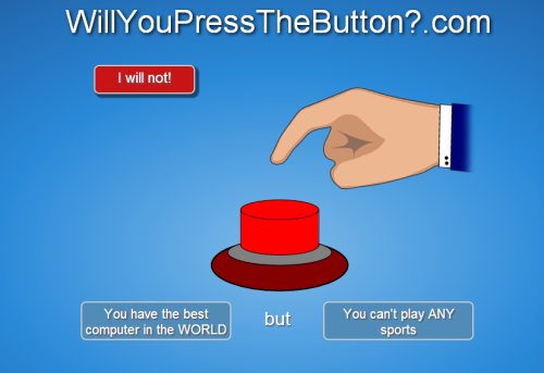 DO IT, DO IT! COME ON!  Will You Press The Button? #1 