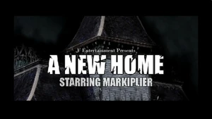 ANewHomeStarringMarkiplier