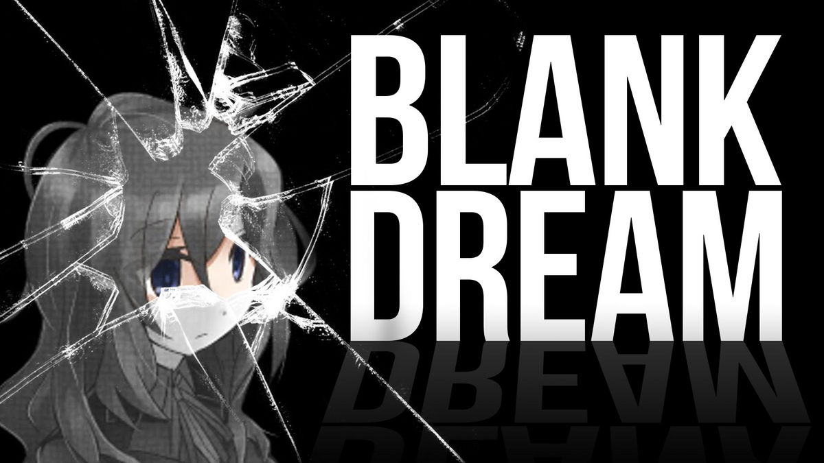 Новелла blank. Blank Dream.