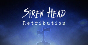 SirenHeadRetribution