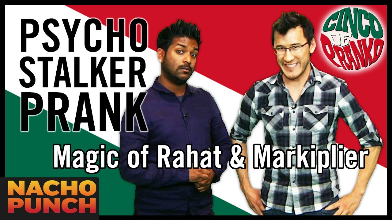 MagicofRahat Pranks Markiplier Psycho Stalker Fan Markiplier