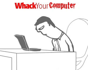 WhackYourComputer