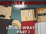 LATIN'S WRATH 2
