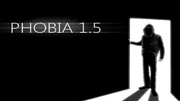 Phobia 1.5