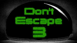 Don't Escape 3 episode