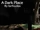 A Dark Place