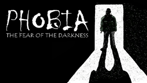 Phobia The Fear of Darkness