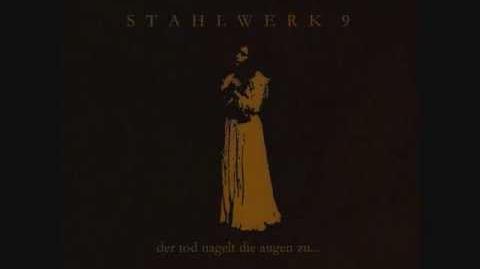 Stahlwerk 9 - Dies Irae -- ... Als Ich Starb - 2006 Der Tod Nagelt Die Augen Zu...