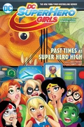 DC Super Hero Girls: Past Times at Super Hero High (Collected)
