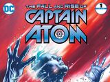 The Fall and Rise of Captain Atom Vol 1 1