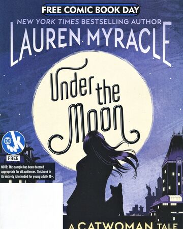 Under The Moon A Catwoman Tale Fcbd 19 Edition Vol 1 1 Dc Database Fandom Under The Moon A Catwoman Tale Fcbd 19 Edition Vol 1 1 Dc Database Fandom