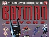 Batman Beyond: The Animated Series Guide