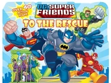 DC Super Friends: To the Rescue