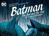 Batman: The Bat and the Cat: 80 Years of Romance (Collected)