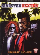 Sinister Dexter Gunshark Vacation.jpg (98 KB) Sinister Dexter: Gunshark Vacation (Collected)