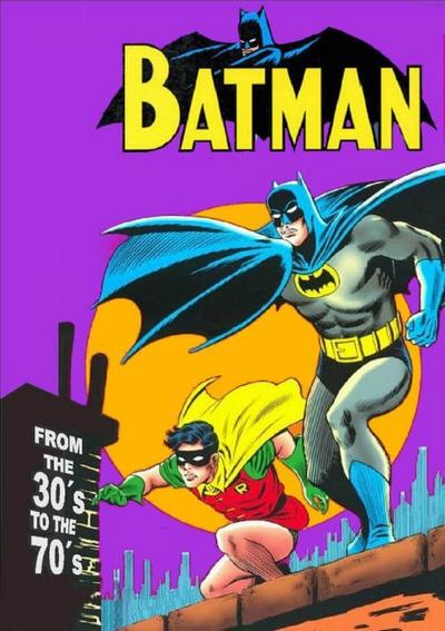 Batman: From the 30's to the 70's (Collected) | DC Database | Fandom