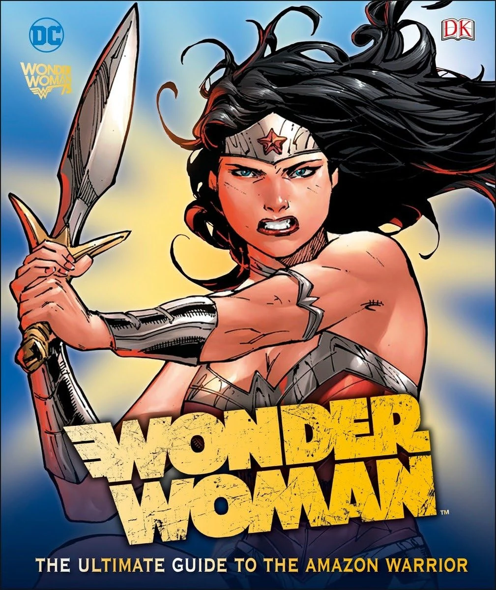 Wonder Woman: The Ultimate Guide to the Amazon Warrior | DC
