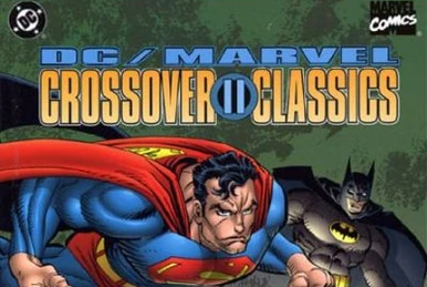 DC/Marvel: Crossover Classics Vol. 4 (Collected) | DC Database