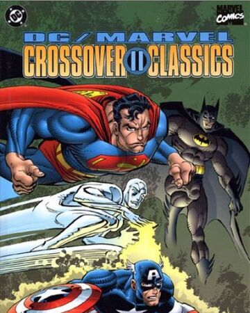 Dc Marvel Crossover Classics Vol 1 2 Dc Database Fandom