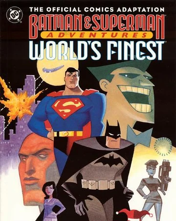 Batman And Superman Adventures World S Finest Dc Database Fandom Batman And Superman Adventures World S Finest Dc Database Fandom