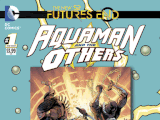 Aquaman and the Others: Futures End Vol 1 1