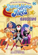 DC Super Hero Girls Ghosting
