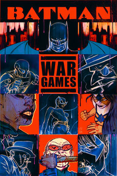 Batman: War Games | DC Database | Fandom