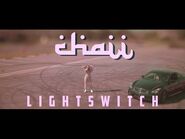 CHAII - LIGHTSWITCH (OFFICIAL MUSIC VIDEO)