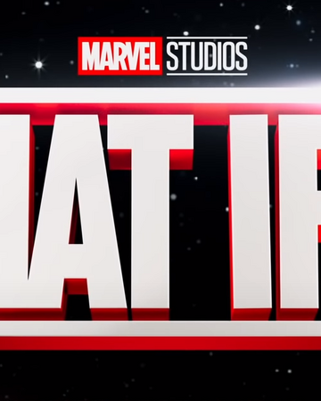 What If Marvel Cinematic Universe Wiki Fandom