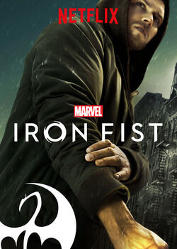 Iron Fist (2017) TV Series, Netflix, 2 Seasons, Complete :  r/PlexCardsNPosters