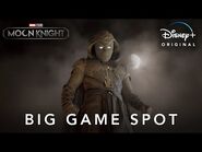 Big Game TV Spot - Marvel Studios’ Moon Knight - Disney+