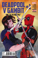 Deadpool v Gambit #1 Release date: June 22, 2016 Cover date: August, 2016