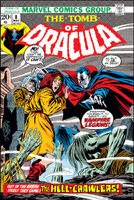 Tomb of Dracula #8 "The Hell-Crawlers" Release date: February 20, 1973 Cover date: May, 1973