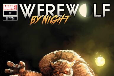 Werewolf by Night Vol 3 (2020–2021), Marvel Database