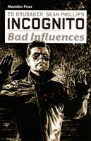Incognito: Bad Influences #4 "Bad Influences (Number Four)"