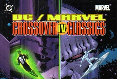 DC/Marvel: Crossover Classics Vol. 4 (Collected) | DC Database