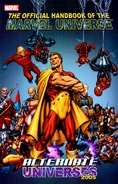 Official Handbook of the Marvel Universe Alternate Universes 2005 Vol 1 1.jpg (1.15 MB) Official Handbook of the Marvel Universe: Alternate Universes 2005 #1 (September, 2005)