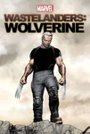 Marvel's Wastelanders: Wolverine (Series)