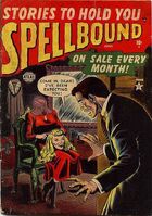 Spellbound #4 Release date: March 29, 1952 Cover date: June, 1952