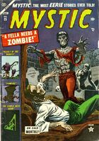 Mystic #25 "A Fella Needs a Zombie" Release date: September 15, 1953 Cover date: December, 1953