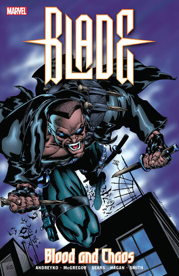 Blade: Blood and Chaos Vol 1 1 | Marvel Database | Fandom