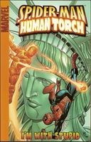 Spider-Man Human Torch: I'm With Stupid TPB #1
