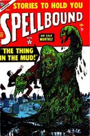 Spellbound #22 "The Thing in the Mud!" Release date: February 25, 1954 Cover date: May, 1954