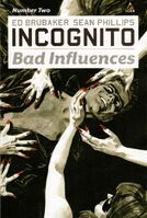 Incognito: Bad Influences #2 "Bad Influences (Number Two)"