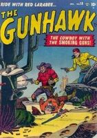 Gunhawk #18 "The Rope of Casa Del Oro!" Release date: August 23, 1951 Cover date: December, 1951