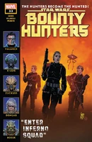 Star Wars: Bounty Hunters #33 "In the Crosshairs of Inferno Squad, Part I" Release date: April 12, 2023 Cover date: June, 2023
