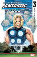 Ultimate Fantastic Four #27 "President Thor: Part 1" Release date: February 15, 2006 Cover date: April, 2006
